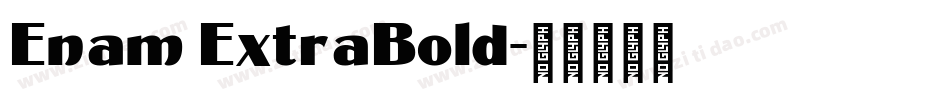 Enam ExtraBold字体转换